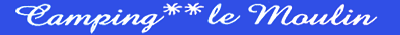 Camping Le Moulin