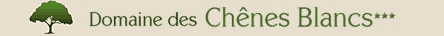 Domaine des Ch&ecirc;nes Blancs