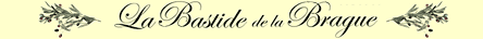 Bastide de la Brague