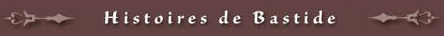 Histoires de Bastide