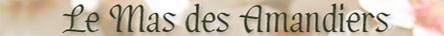 Le Mas des Amandiers