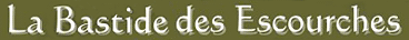 La Bastide des Escourche