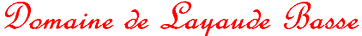 Domaine de Layaude Basse