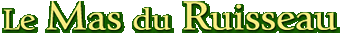 Le Mas du Ruisseau