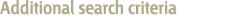 Additional search criteria