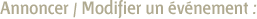 annoncer un événement
