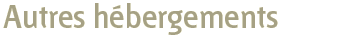 Autres hébergements